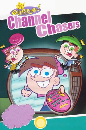 The Fairly OddParents: Channel Chasers's poster