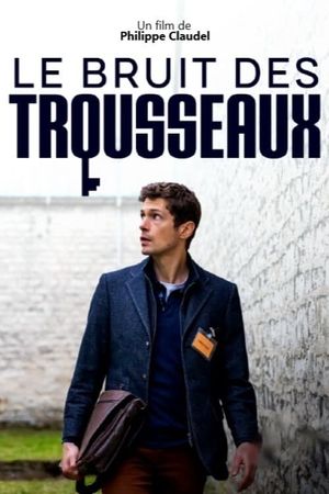 Le Bruit des trousseaux's poster