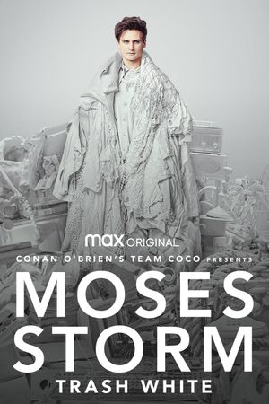 Moses Storm: Trash White's poster