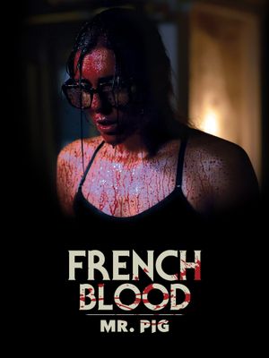 French Blood 1 - Mr. Pig's poster