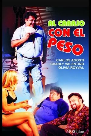 Al carajo con el peso's poster image