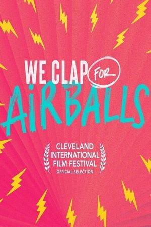 We Clap for Airballs's poster