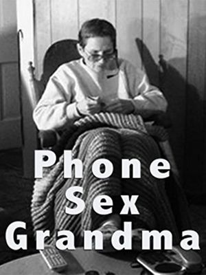 Phone Sex Grandma's poster