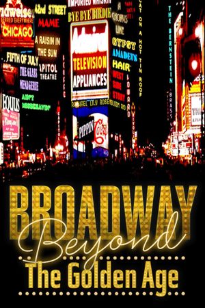 Broadway: Beyond the Golden Age's poster