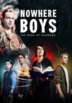 Nowhere Boys: The Book of Shadows's poster