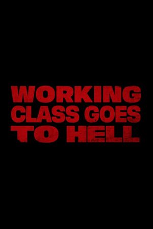 Working Class Goes to Hell's poster