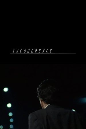 Incoherence's poster