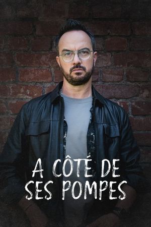 À côté de ses pompes's poster