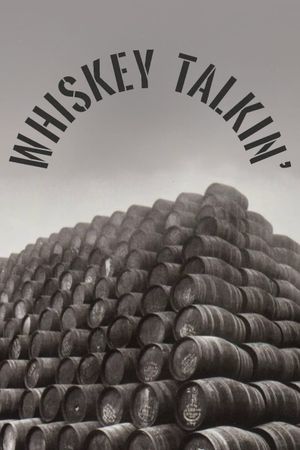 Whiskey Talkin''s poster