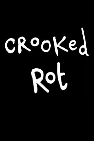 Crooked Rot's poster