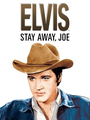 Stay Away, Joe's poster