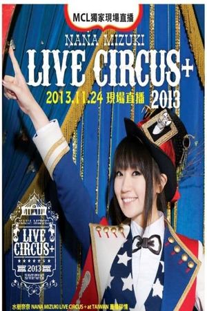 NANA MIZUKI LIVE CIRCUS 2013＋ Legacy Taipei's poster