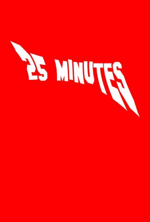 25 MINUTES's poster