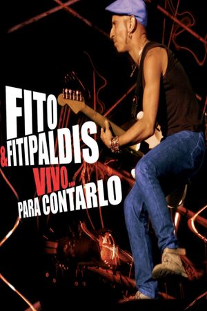 Fito & Fitipaldis - Vivo... para contarlo's poster