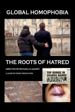 Global Homophobia: The Roots of Hatred's poster