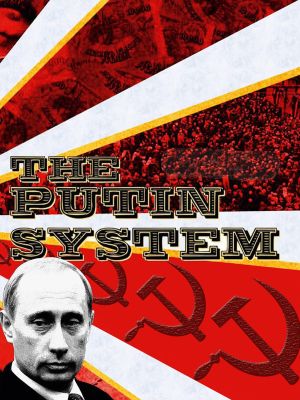 The Putin System's poster