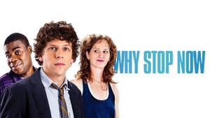 Why Stop Now?'s poster