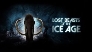 Lost Beasts of the Ice Age's poster