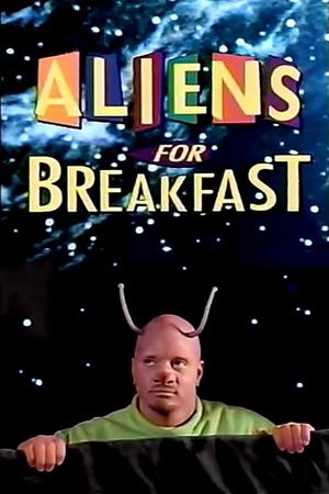 Aliens for Breakfast's poster