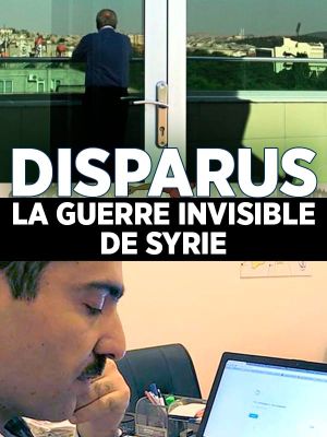 Disparus : la guerre invisible en Syrie's poster