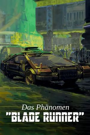 The Blade Runner Phenomenon's poster
