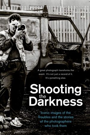 Shooting the Darkness's poster