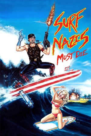 Surf Nazis Must Die's poster