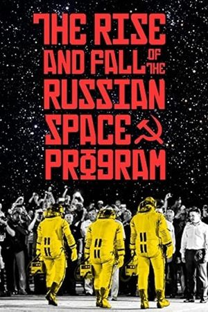 The Rise and Fall of the Russian Space Program's poster image