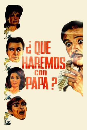 ¿Qué haremos con papá?'s poster