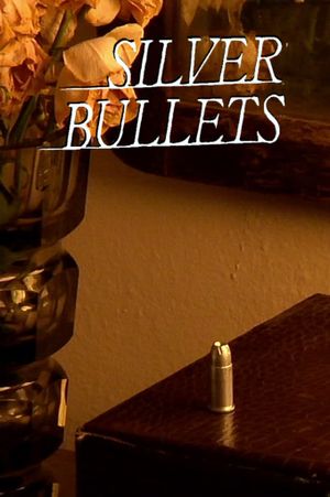 Silver Bullets's poster