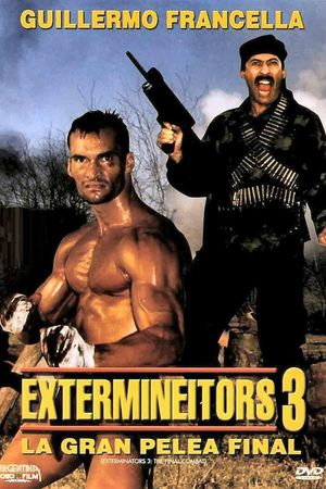 Extermineitors 3: La gran pelea final's poster