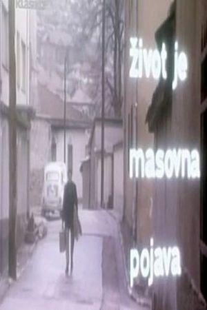 Life Is a Mass Phenomenon's poster