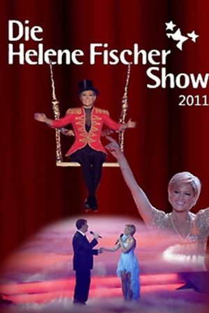 Die Helene Fischer Show 2011's poster