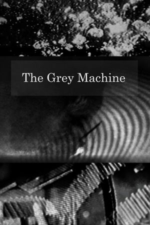 The Grey Machine's poster