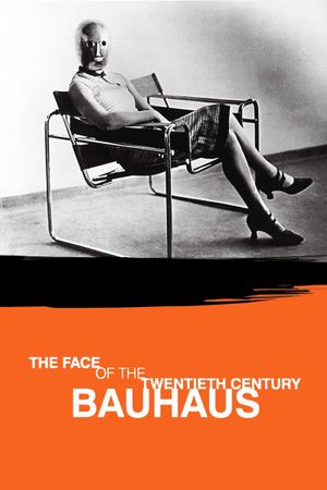 Bauhaus: The Face of the Twentieth Century's poster