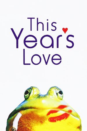 This Year's Love's poster
