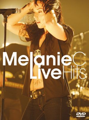 Melanie C: Live Hits's poster
