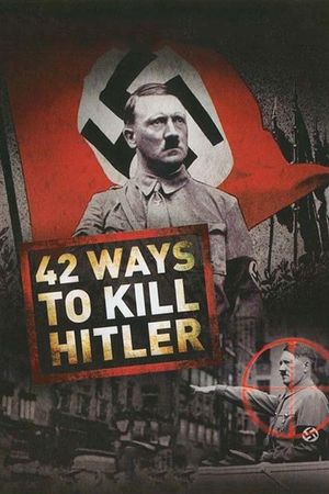 42 Ways to Kill Hitler's poster