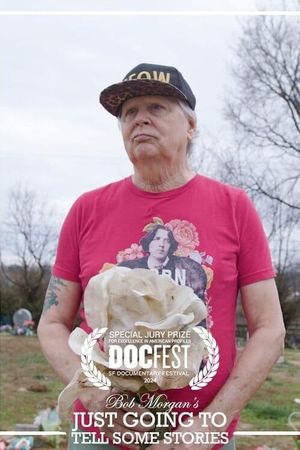Bob Morgan's Just Going to Tell Some Stories's poster
