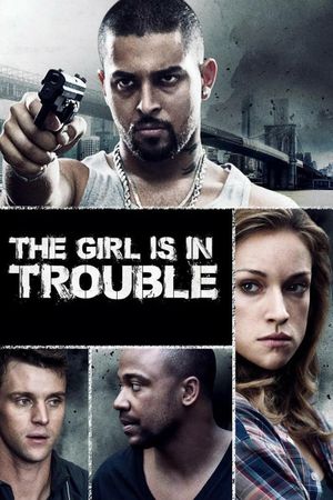 The Girl Is in Trouble's poster