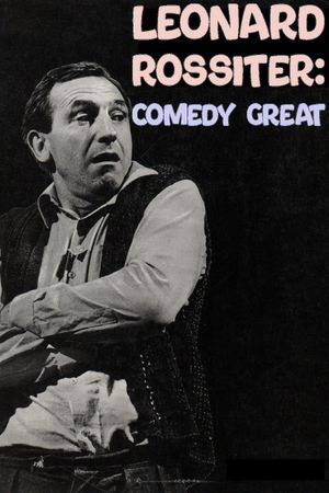 Leonard Rossiter: Comedy Great's poster