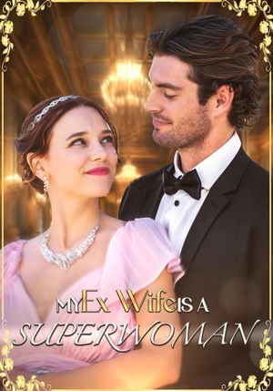 Ex-wife Is Superwoman's poster