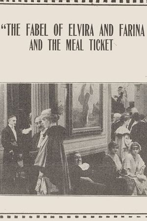 The Fable of Elvira and Farina and the Meal Ticket's poster