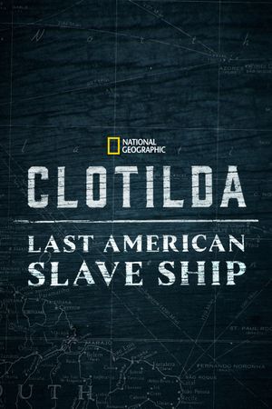 Clotilda: Last American Slave Ship's poster image