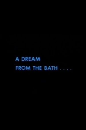 A Dream from the Bath's poster