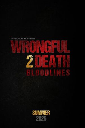 Wrongful Death 2: Bloodlines's poster