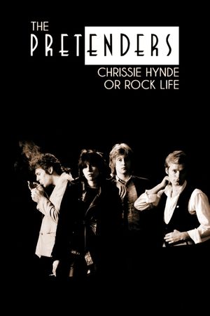 The Pretenders: Chrissie Hynde ou la vie en rock's poster