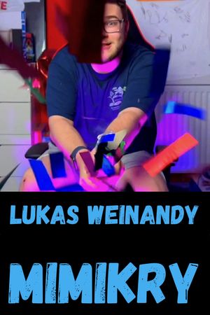 Lukas Weinandy: Mimikry's poster