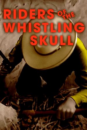 Riders of the Whistling Skull's poster