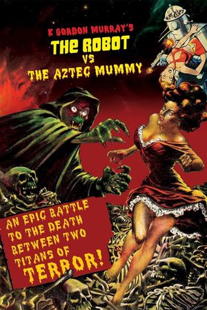 The Robot vs. The Aztec Mummy's poster image